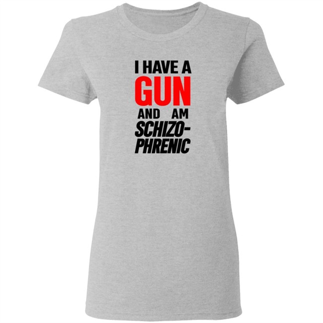 Frank Hassle I Have Gun And Am Schizo Phrenic Tee Shirt Hoodie Frank Hassle I Have Gun And Am Schizo Phrenic Tee Shirt Hoodie
