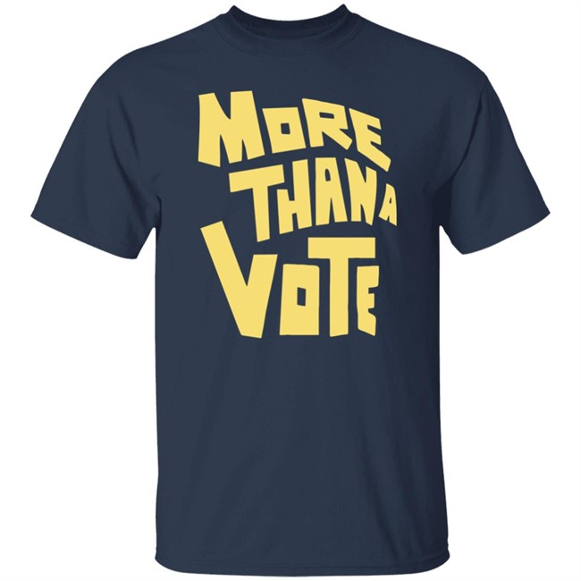 More Thana Vote T Shirt More Thana Vote T Shirt