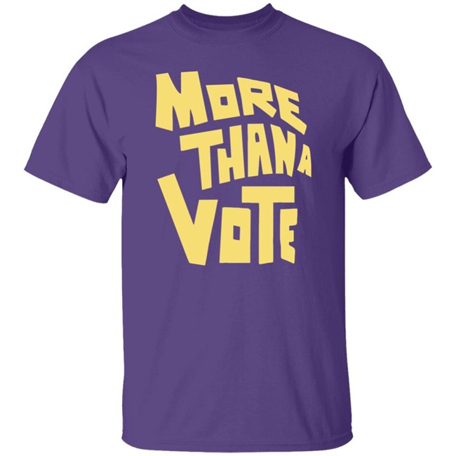 More Thana Vote T Shirt More Thana Vote T Shirt