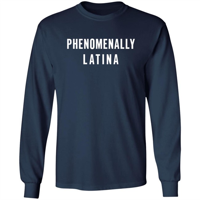 Phenomenally Latina T Shirt Phenomenally Latina T Shirt