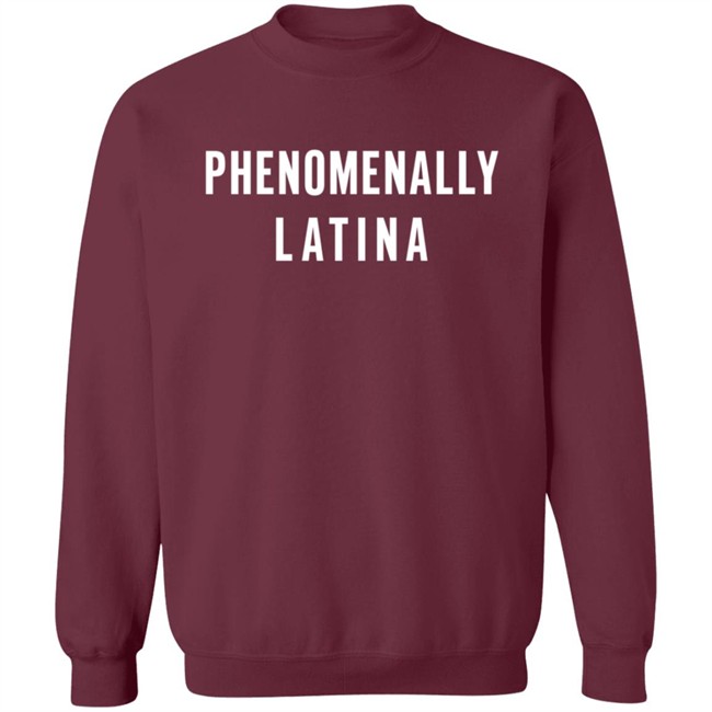 Phenomenally Latina T Shirt Phenomenally Latina T Shirt