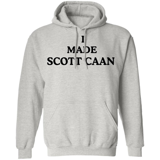 I Made Scott Caan Shirt Hoodie I Made Scott Caan Shirt Hoodie
