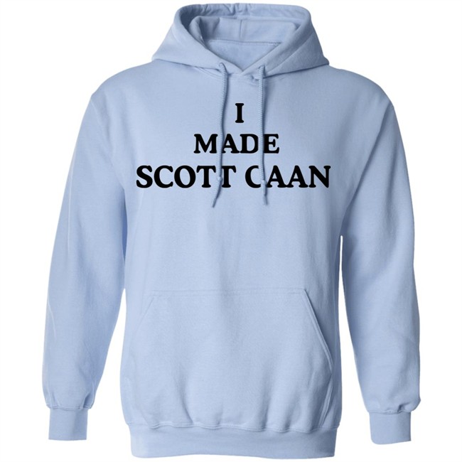 I Made Scott Caan Shirt Hoodie I Made Scott Caan Shirt Hoodie
