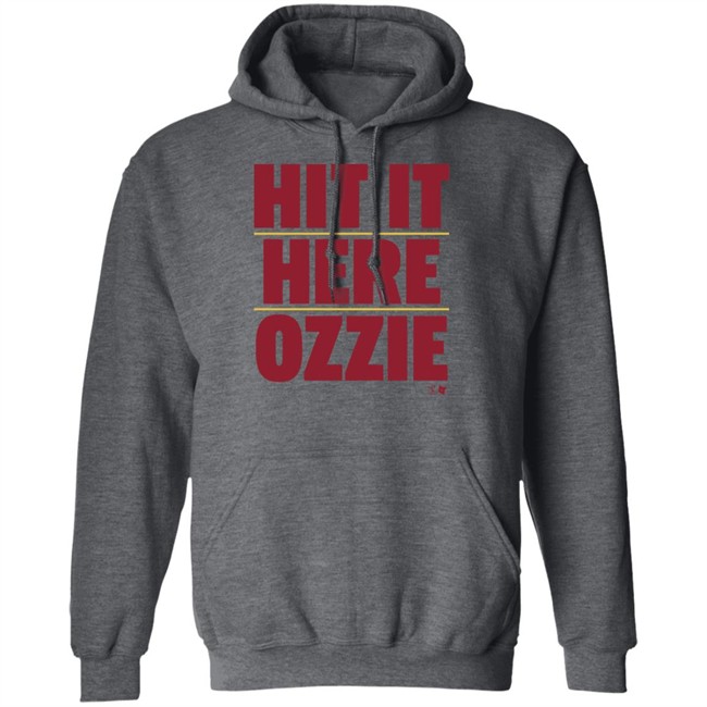Hit It Here Ozzie T Shirt Hoodie Hit It Here Ozzie T Shirt Hoodie