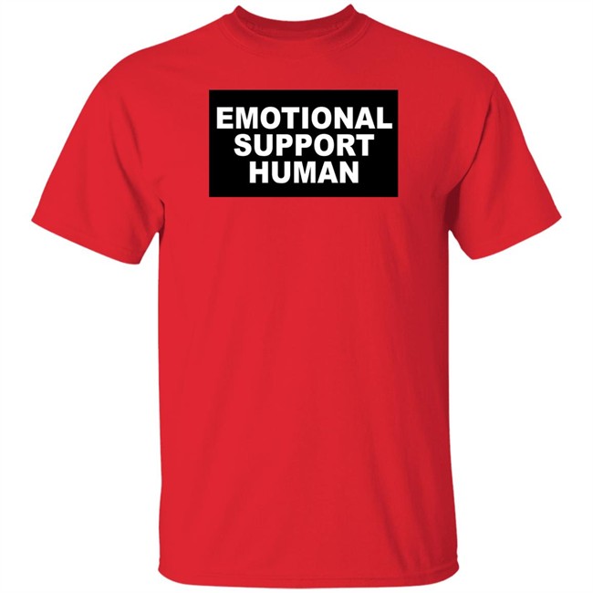Emotional Support Human T Shirt