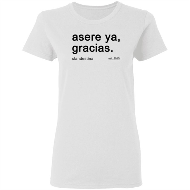 Asere Ya Gracias T Shirt Hoodie Asere Ya Gracias T Shirt Hoodie