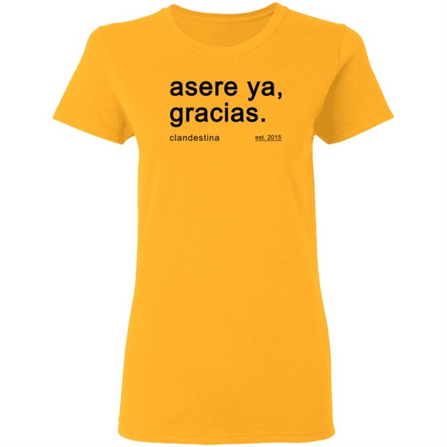 Asere Ya Gracias T Shirt Hoodie Asere Ya Gracias T Shirt Hoodie