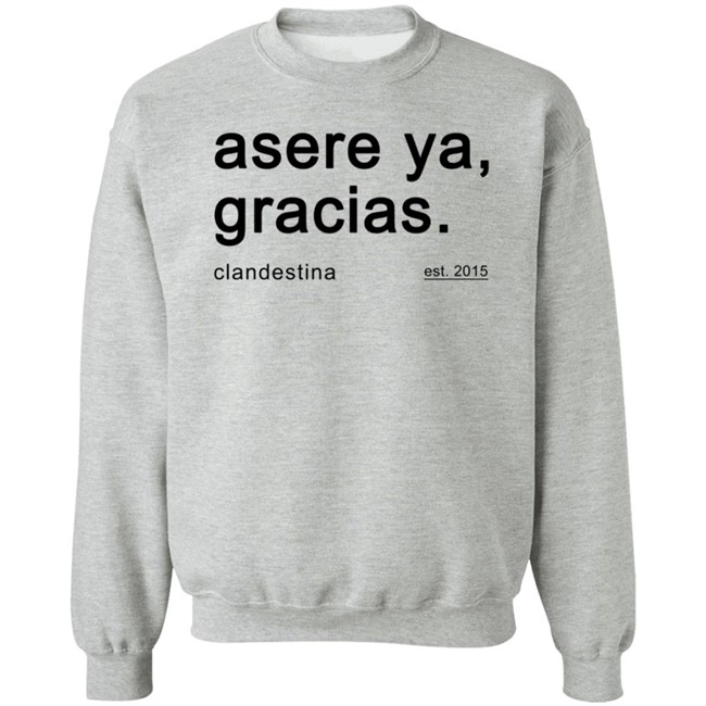 Asere Ya Gracias T Shirt Hoodie Asere Ya Gracias T Shirt Hoodie