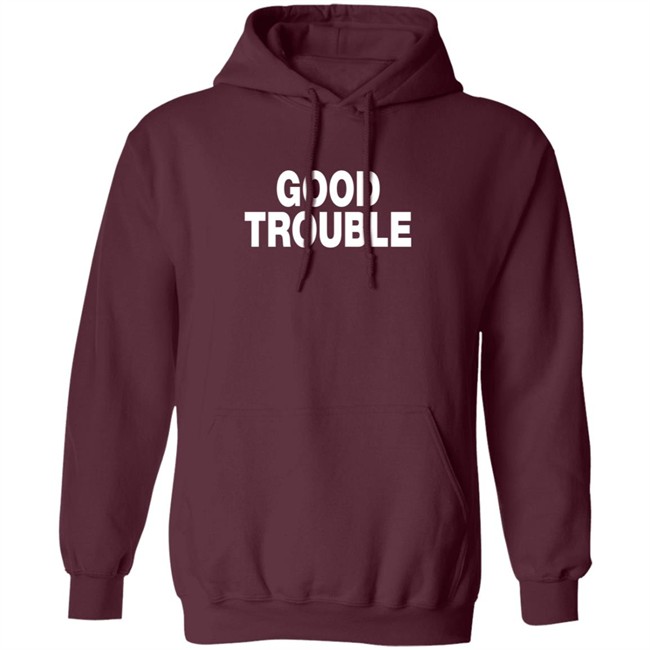 Good Trouble T Shirt Good Trouble T Shirt