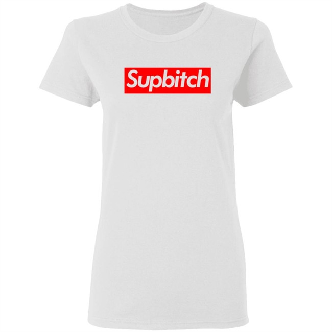 Supbitch Shirt Hoodie Supbitch Shirt Hoodie