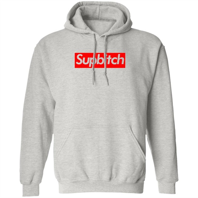 Supbitch Shirt Hoodie Supbitch Shirt Hoodie
