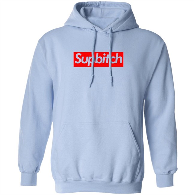 Supbitch Shirt Hoodie Supbitch Shirt Hoodie