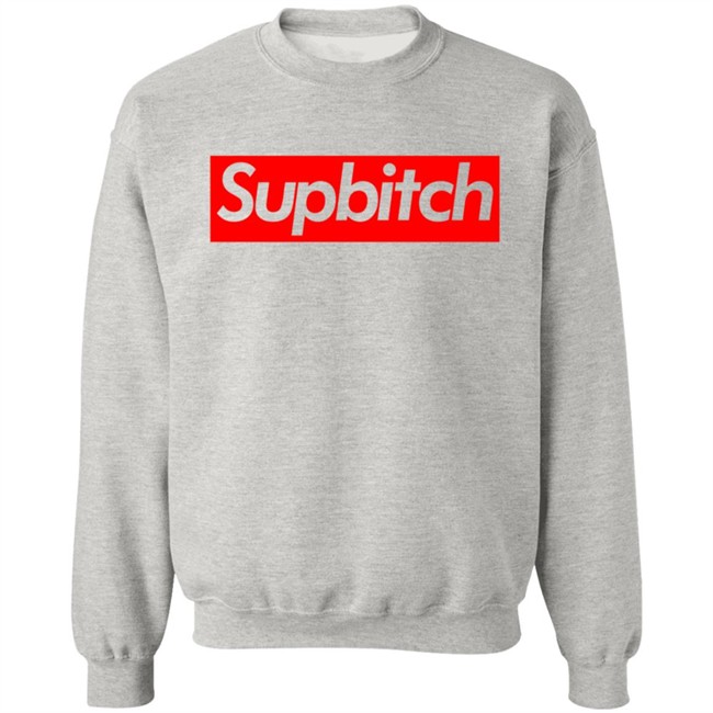 Supbitch Shirt Hoodie Supbitch Shirt Hoodie