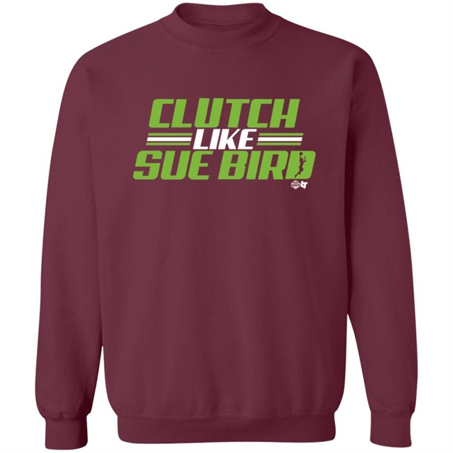 Russell Wilson Sue Bird Clutch Like Sue Bird BreakingT Shirt Russell Wilson Sue Bird Clutch Like Sue Bird BreakingT Shirt