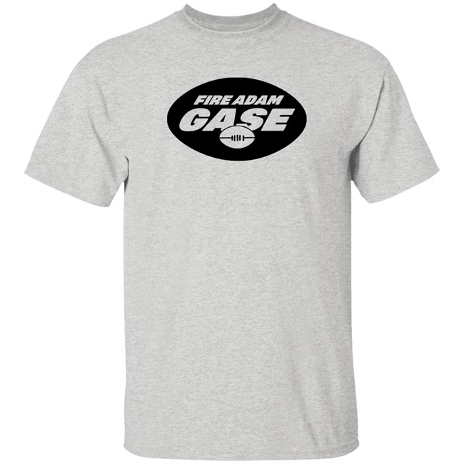 Fire Adam Gase Shirt Hoodie Fire Adam Gase Shirt Hoodie