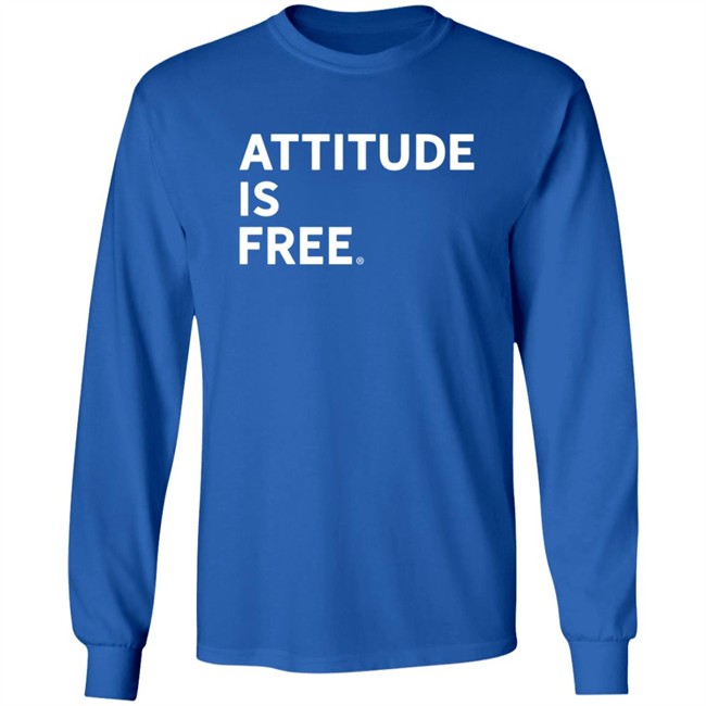 Attitude Is Free Shirt Attitude Is Free Shirt