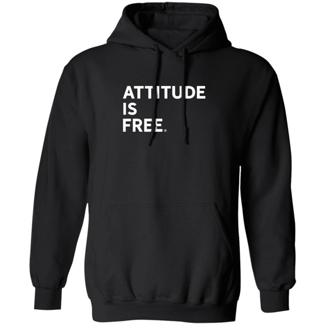 Attitude Is Free Shirt Attitude Is Free Shirt