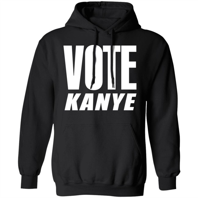 Vote Kanye Hoodie Shirt