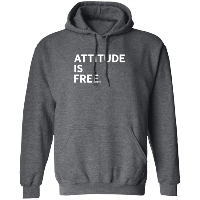 Attitude Is Free Shirt Attitude Is Free Shirt