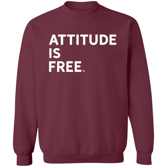 Attitude Is Free Shirt Attitude Is Free Shirt