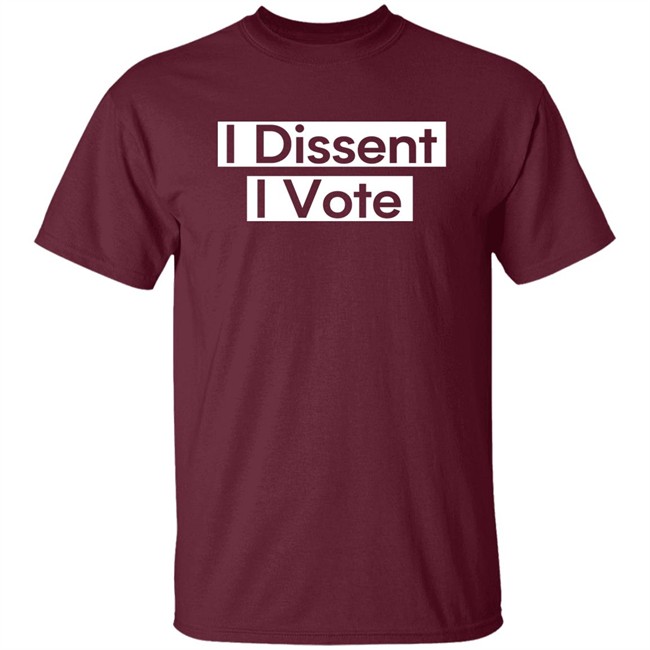I Dissent T Shirt Hoodie I Dissent T Shirt Hoodie
