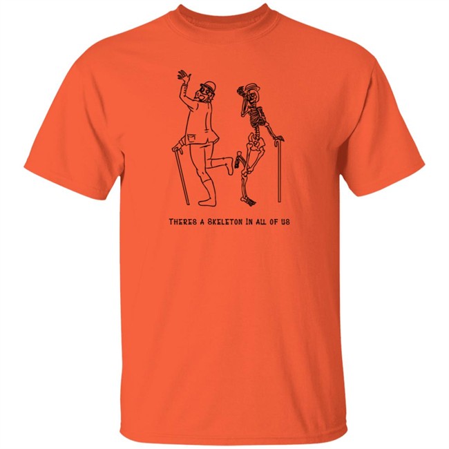 Merchboi Theres a Skeleton in All of Us Orange by CrossinBean Tee Shirt Merchboi Theres a Skeleton in All of Us Orange by CrossinBean Tee Shirt