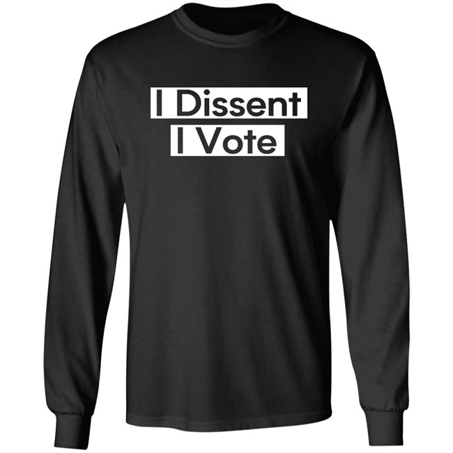I Dissent T Shirt Hoodie I Dissent T Shirt Hoodie