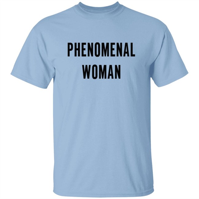 Phenomenal Woman T Shirt Hoodie Phenomenal Woman T Shirt Hoodie