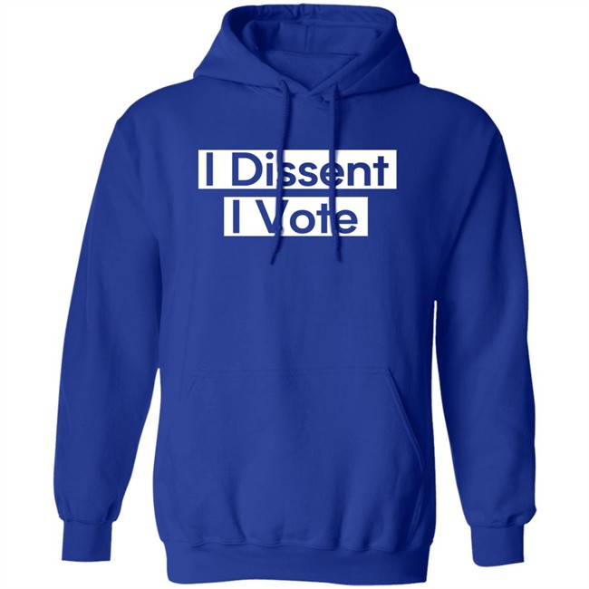 I Dissent T Shirt Hoodie I Dissent T Shirt Hoodie