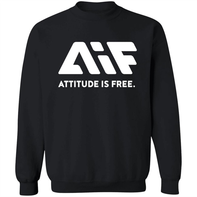 Attitude Is Free Shirt Attitude Is Free Shirt