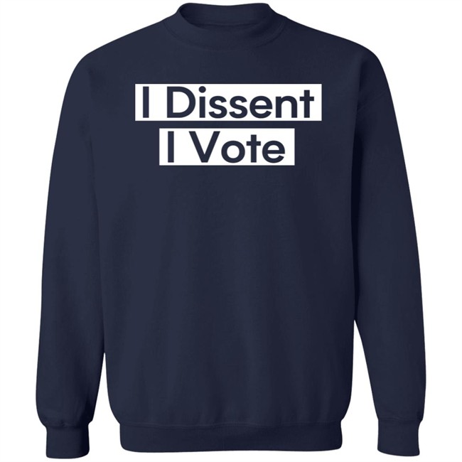 I Dissent T Shirt Hoodie I Dissent T Shirt Hoodie
