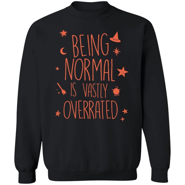 Being Normal Is Vastly Overrated Funny Halloween T Shirt Being Normal Is Vastly Overrated Funny Halloween T Shirt