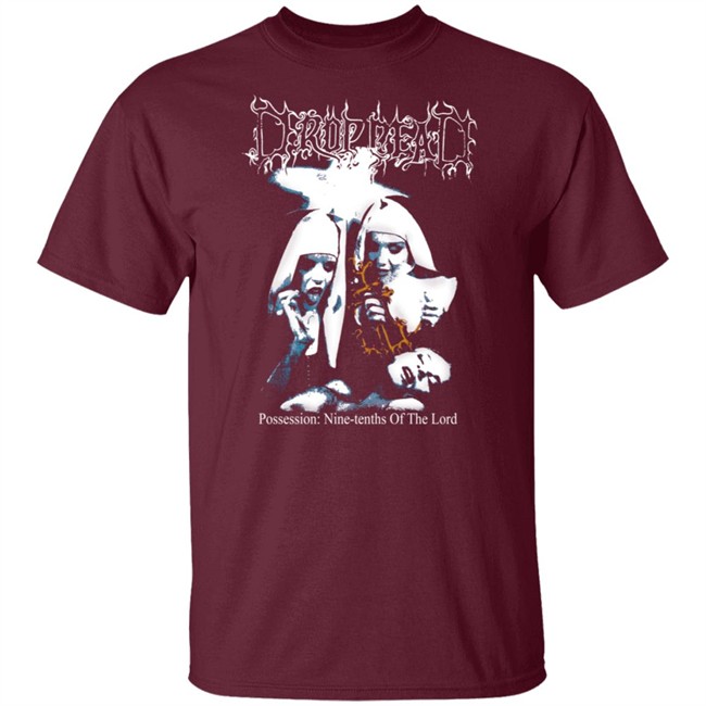 Possession Drop Dead Shirt Possession Drop Dead Shirt