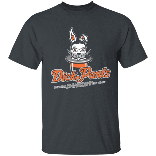 Danbury Hat Tricks Dick Pants Fan Club Shirt Hoodie Danbury Hat Tricks Dick Pants Fan Club Shirt Hoodie