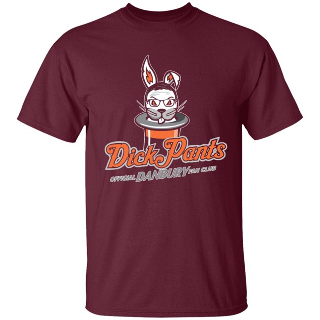 Danbury Hat Tricks Dick Pants Fan Club Shirt Hoodie Danbury Hat Tricks Dick Pants Fan Club Shirt Hoodie