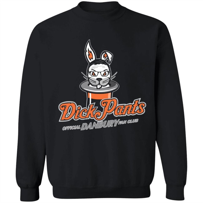 Danbury Hat Tricks Dick Pants Fan Club Shirt Hoodie Danbury Hat Tricks Dick Pants Fan Club Shirt Hoodie