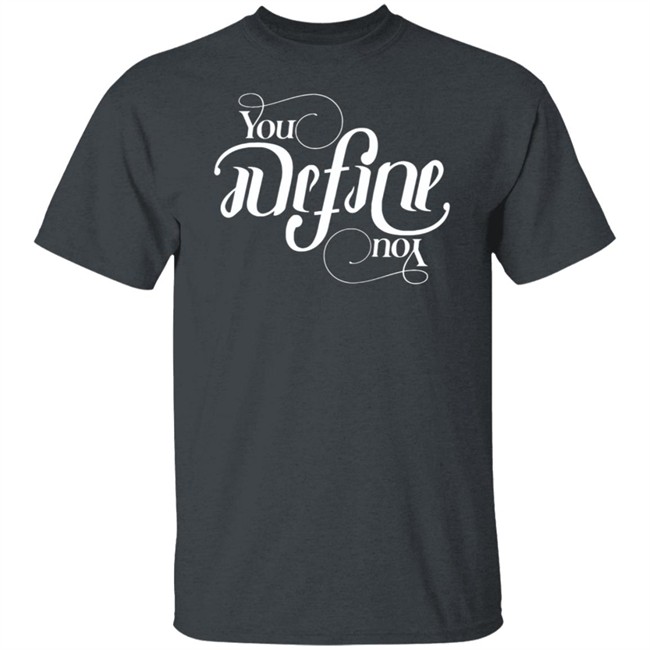 Jared Padalecki'S You Define You Tee Shirt Jared Padalecki'S You Define You Tee Shirt