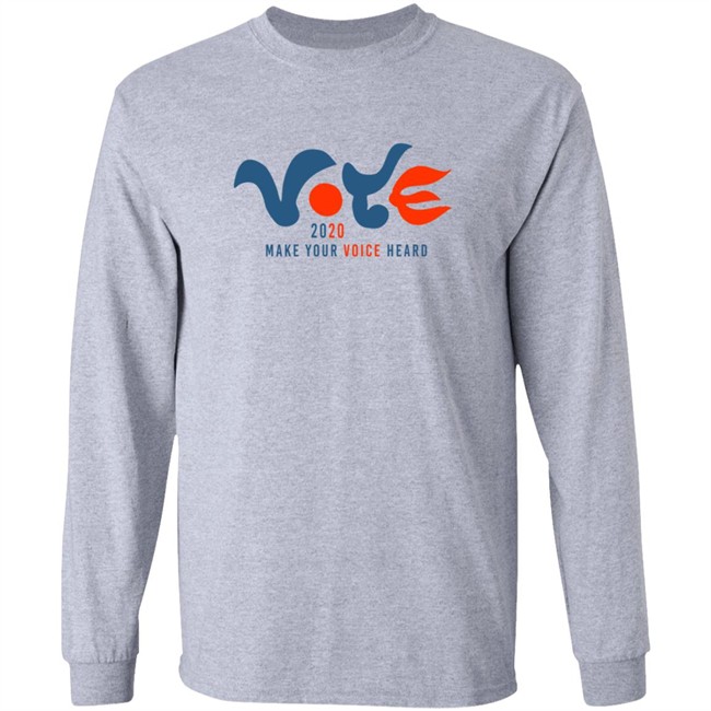 Vote 2020 Make Your Voice Heard Shirt Vote 2020 Make Your Voice Heard Shirt