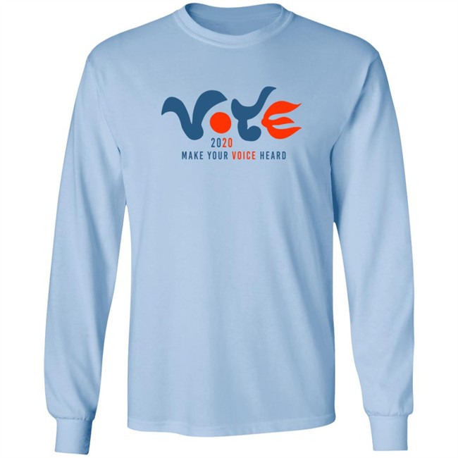 Vote 2020 Make Your Voice Heard Shirt Vote 2020 Make Your Voice Heard Shirt