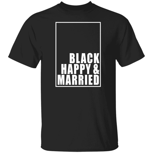 Black Happy And Married Shirt Married at First Sight Woody T Shirt Hoodie