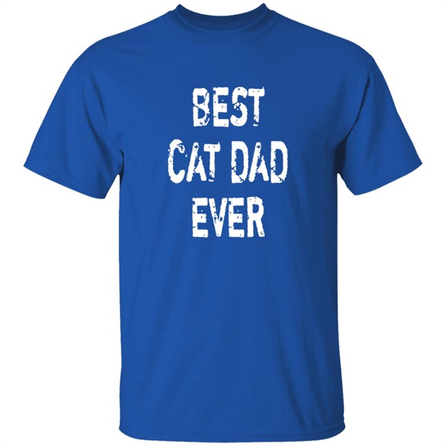 Best Cat Dad Ever T Shirt Best Cat Dad Ever T Shirt