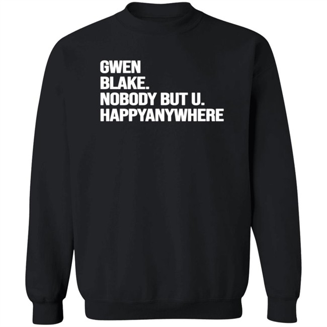 Gwen Blake Nobody But You Tee Shirt Gwen Blake Nobody But You Tee Shirt