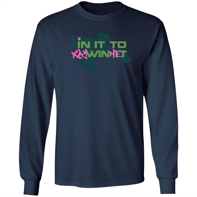 In It to Kaywinnet Shirt In It to Kaywinnet Shirt