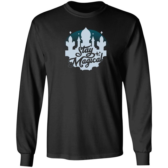 Stay Magical Shirt Stay Magical Shirt