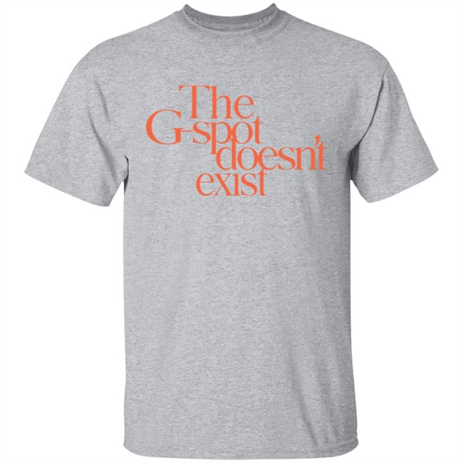 The G Spot Doesnt Exist Cosmopolitan T Shirt The G Spot Doesnt Exist Cosmopolitan T Shirt