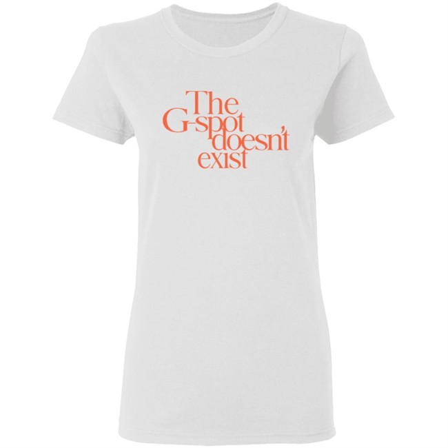 The G Spot Doesnt Exist Cosmopolitan T Shirt The G Spot Doesnt Exist Cosmopolitan T Shirt