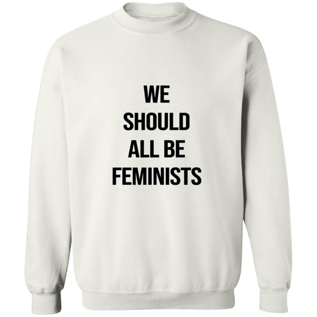 We Should All Be Feminists Tee Shirt We Should All Be Feminists Tee Shirt