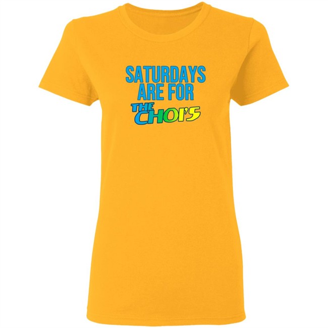 Saturdays Are For The Chois T Shirt Saturdays Are For The Chois T Shirt