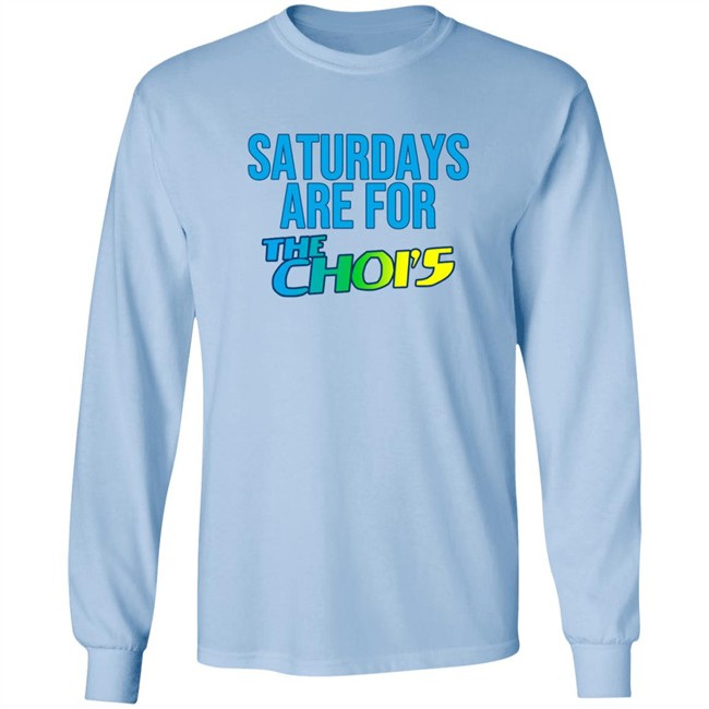 Saturdays Are For The Chois T Shirt Saturdays Are For The Chois T Shirt
