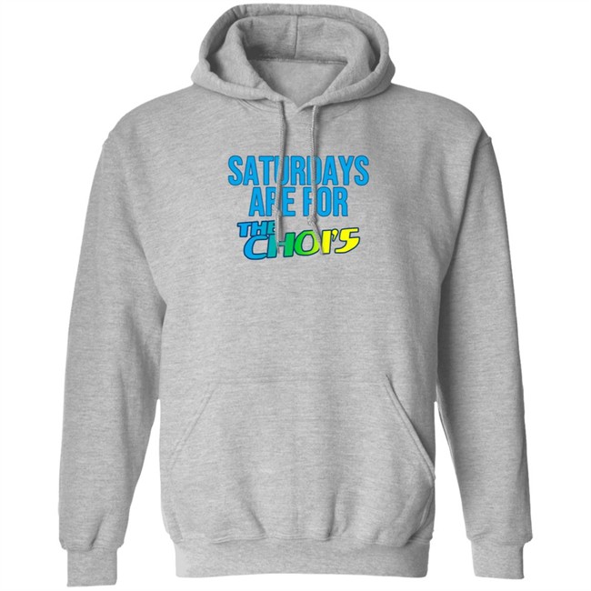Saturdays Are For The Chois T Shirt Saturdays Are For The Chois T Shirt